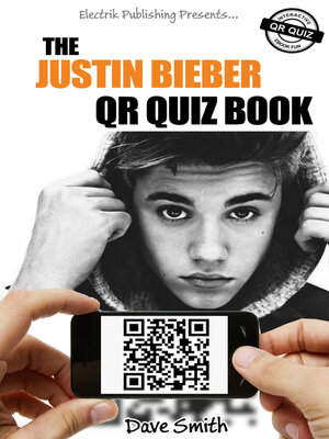 cover image of The Justin Bieber QR Quiz Book